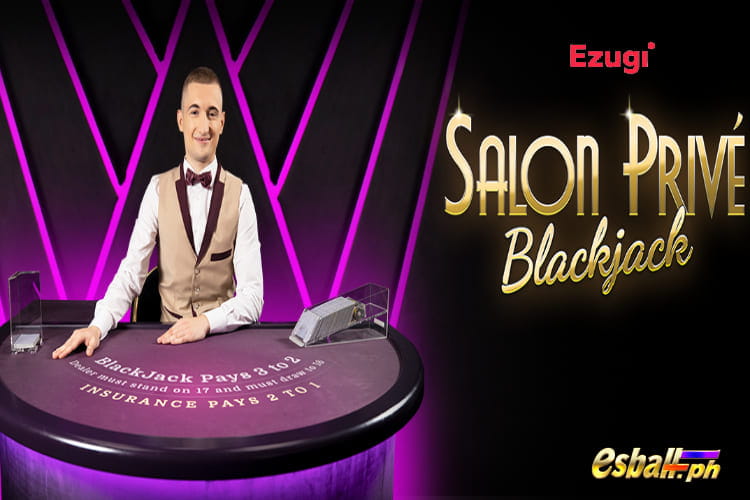 EZugi Blackjack Game - Salon Prive Blackjack EZugi Blackjack Game - Salon Prive Blackjack
