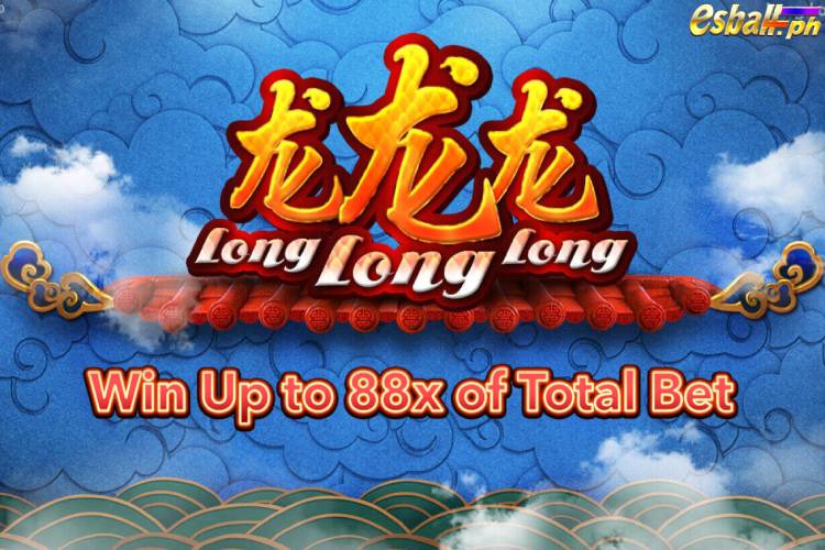 How to Play Long Long Long Slot Game