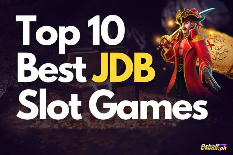 Top 10 Best JDB Slot Games | 2024 High Paying to Win Money