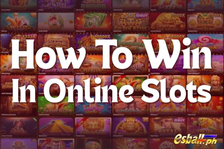 3 Major Tips: How To Win In Online Slots Philippines