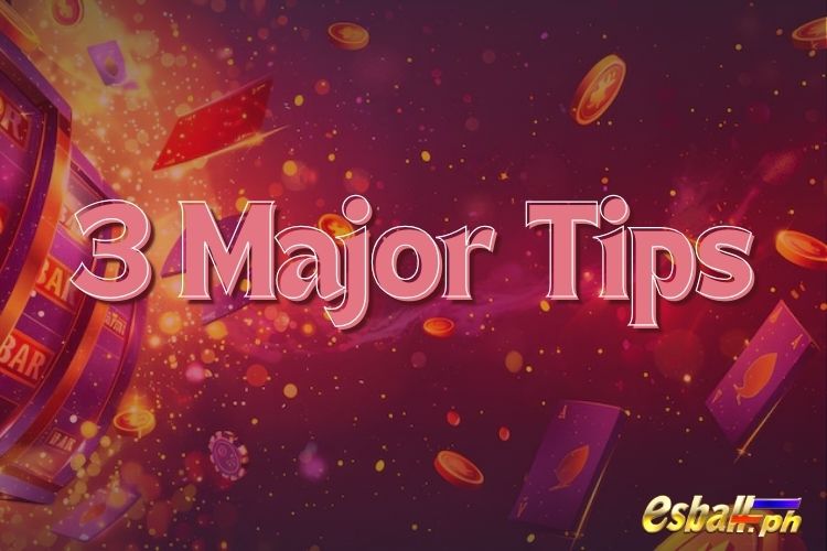 3 Major Tips: How To Win In Online Slots Philippines