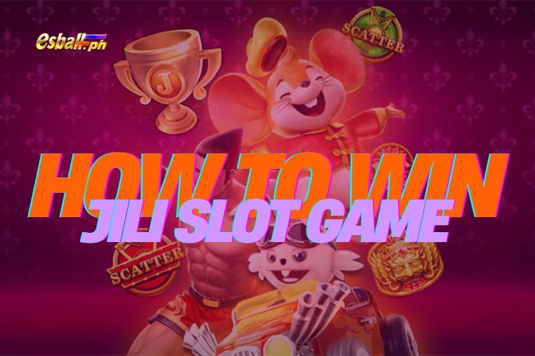 How To Win JILI Slot? 9 Clever Tricks for Filipino Players