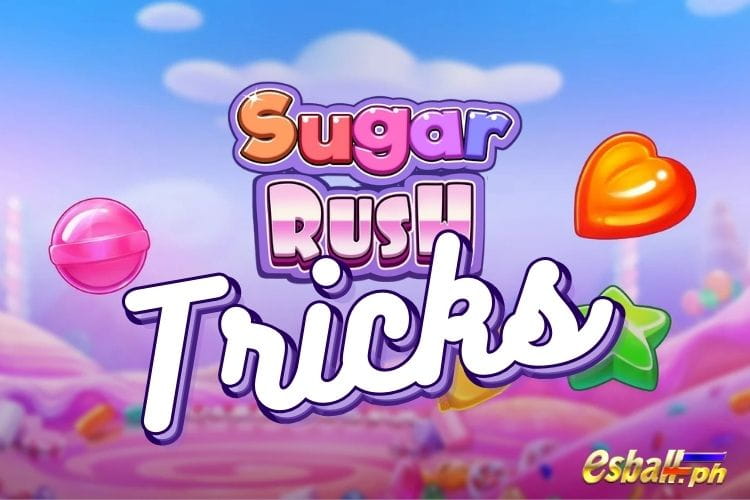 How To Win Sugar Rush? Mastering Sugar Rush Tricks