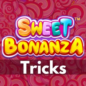 Sweet Bonanza Tricks