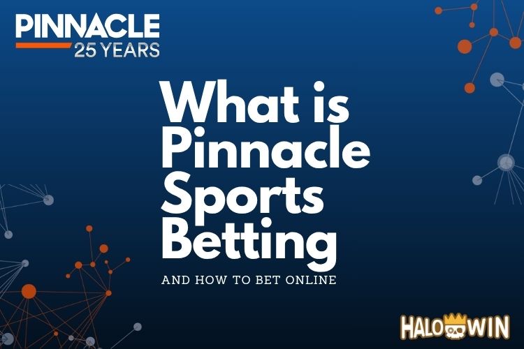 What is Pinnacle Sports Betting?pinnacle sports, pinnacle betting site detailed introduction What is Pinnacle Sports Betting?pinnacle sports, pinnacle betting site detailed introduction